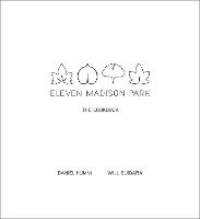 Eleven Madison Park: The Cookbook
