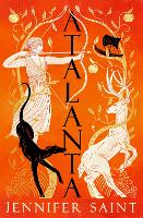  Atalanta: From the No. 1 Sunday Times bestselling author;   in a world of heroes, meet...